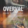 Boer, Gerrit de: Overval op de Wetterhoeve (nieuw)
