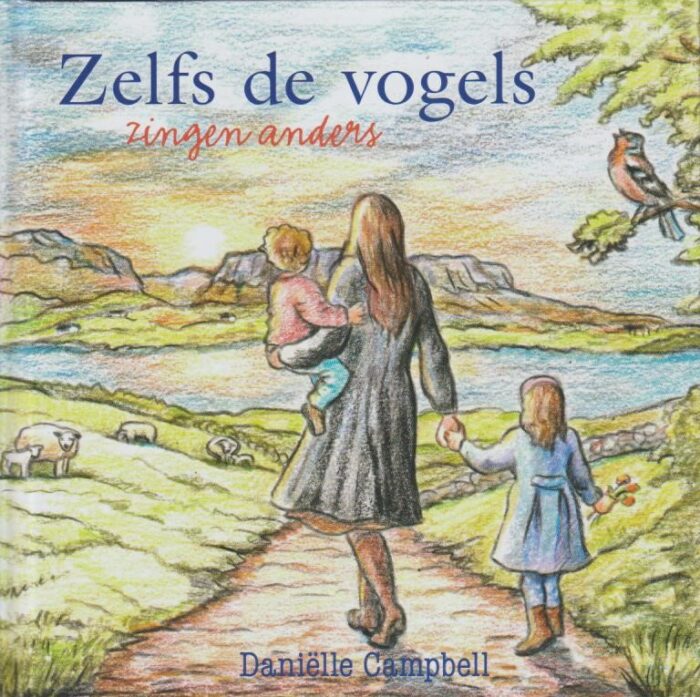 Campbell, Danielle: Zelfs de vogels zingen anders (nieuw)