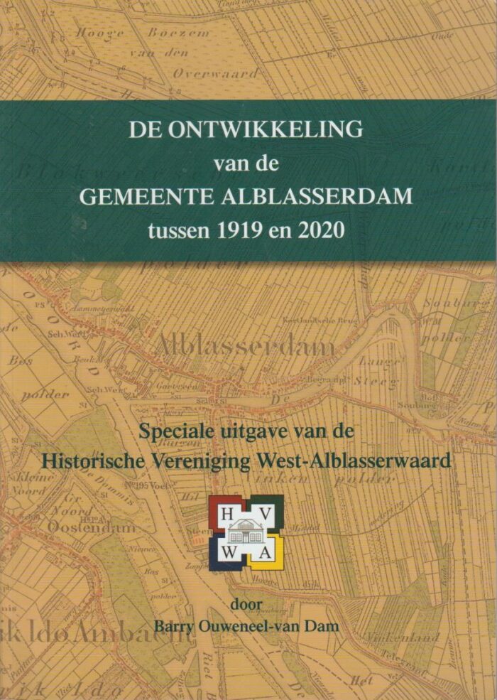 Ouweneel-van Dam, Barry: De ontwikkeling van de gemeente Alblasserdam tussen 1919 en 2020