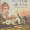 Hoogendijk, S.A.C.: Wees Gij mijn Gids. Uit het leven van Elizabeth West (nieuw)