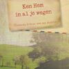 Boer, J.H. den: Ken Hem in al je wegen. Pastorale brieven aan een dochter