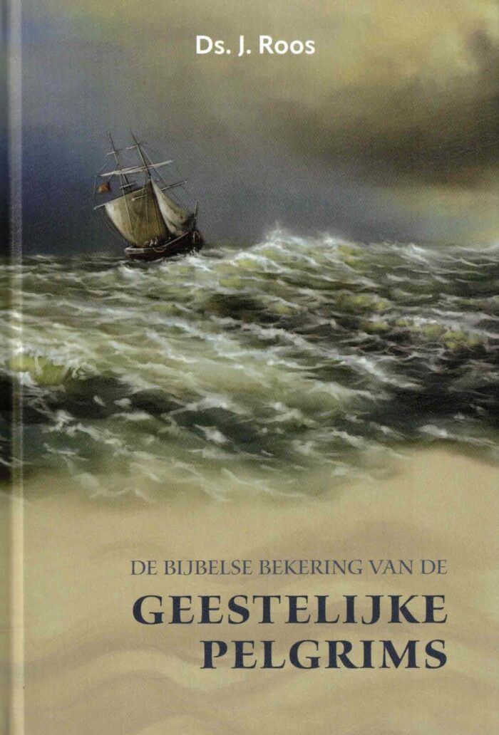 Roos, ds. J.: De Bijbelse bekering van de geestelijke pelgrims. 4 preken over Psalm 107 (nieuw)