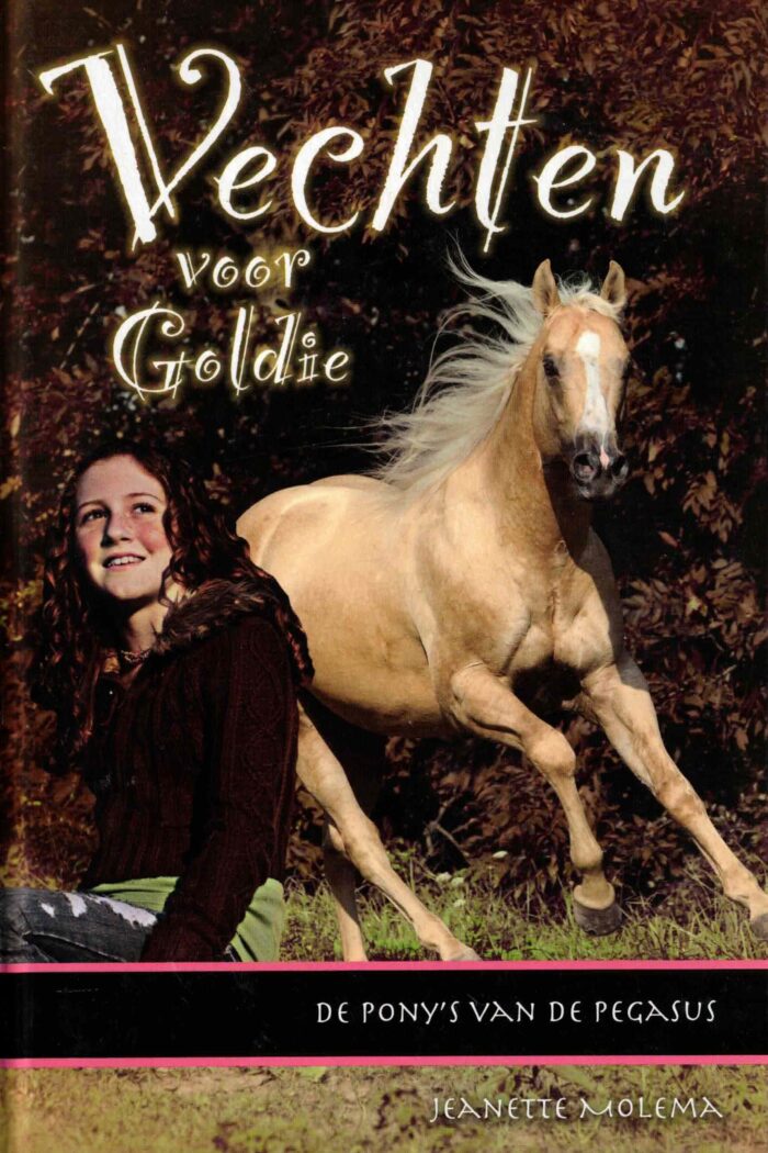 Molema, Jeanette: Vechten voor Goldie. Serie de pony's van de Pegasus deel 7.