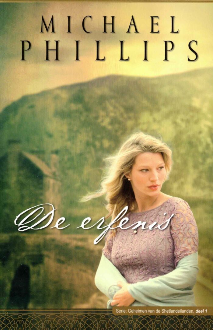 Phillips, Michael: De erfenis (roman)