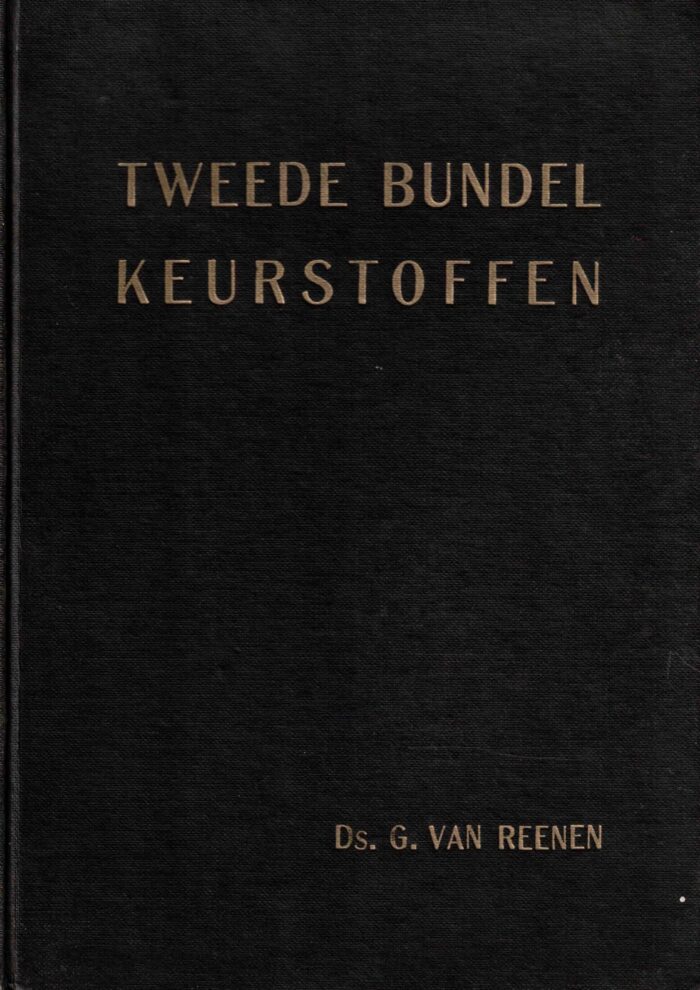 Reenen, ds. G. van: Tweede bundel keurstoffen