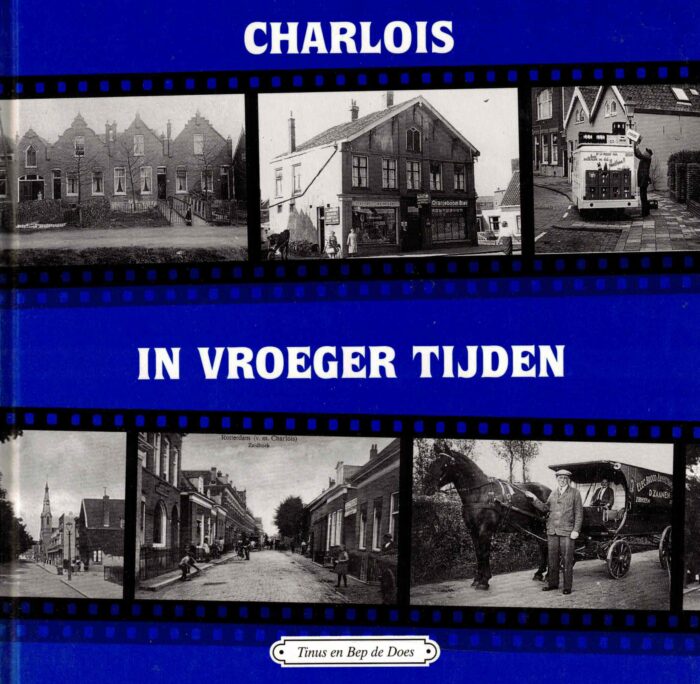 Does, Tinus en Bep de: Charlois in vroeger tijden deel 6