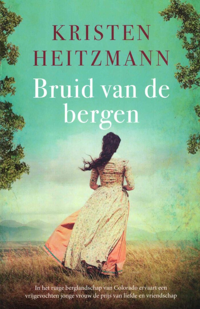 Heitzmann, Kristen: Bruid van de bergen (roman)