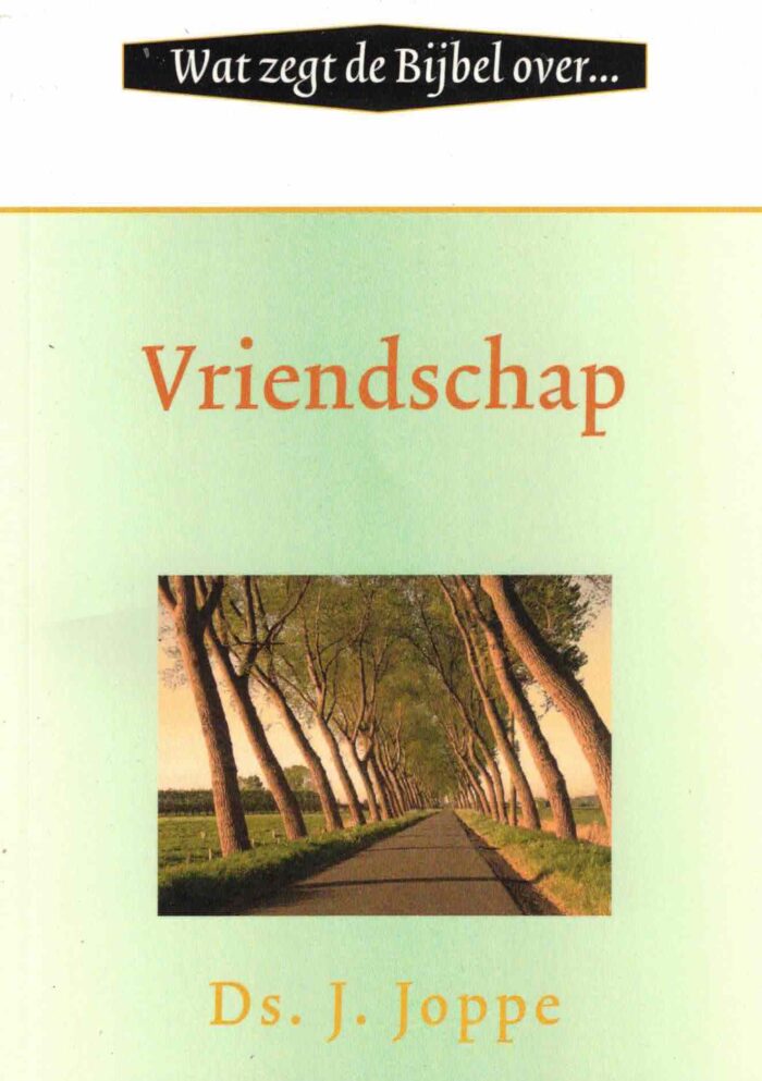 Joppe, ds. J.: Wat zegt de Bijbel over vriendschap
