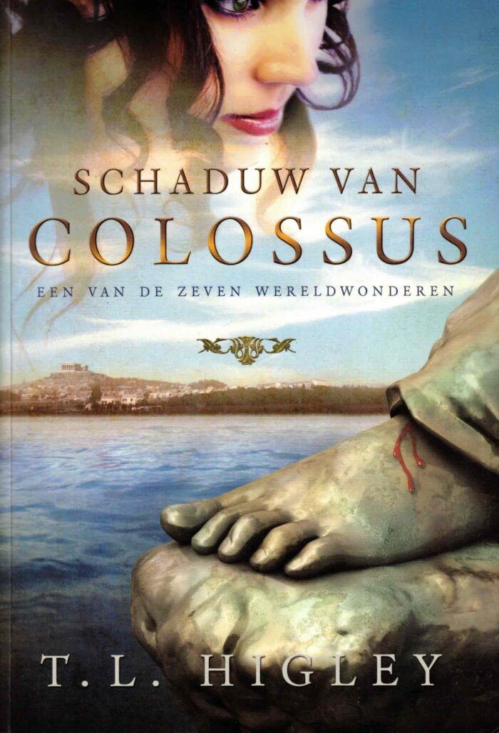 Higley, T.L.: Schaduw van Colossus een van de zeven wereldwonderen (roman)