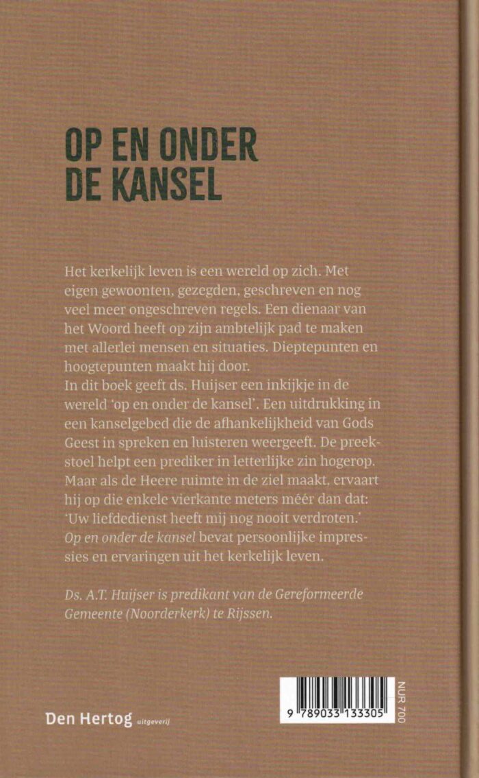 Huijser, ds. A.T.: Op en onder de kansel (nieuw) - Afbeelding 2