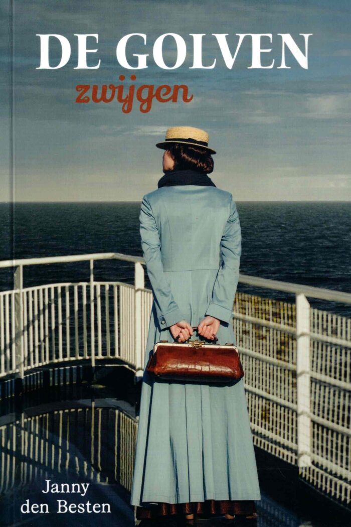 Besten, Janny den: De golven zwijgen. Roman (nieuw)