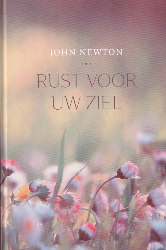 Newton, John: Rust voor uw ziel (nieuw)