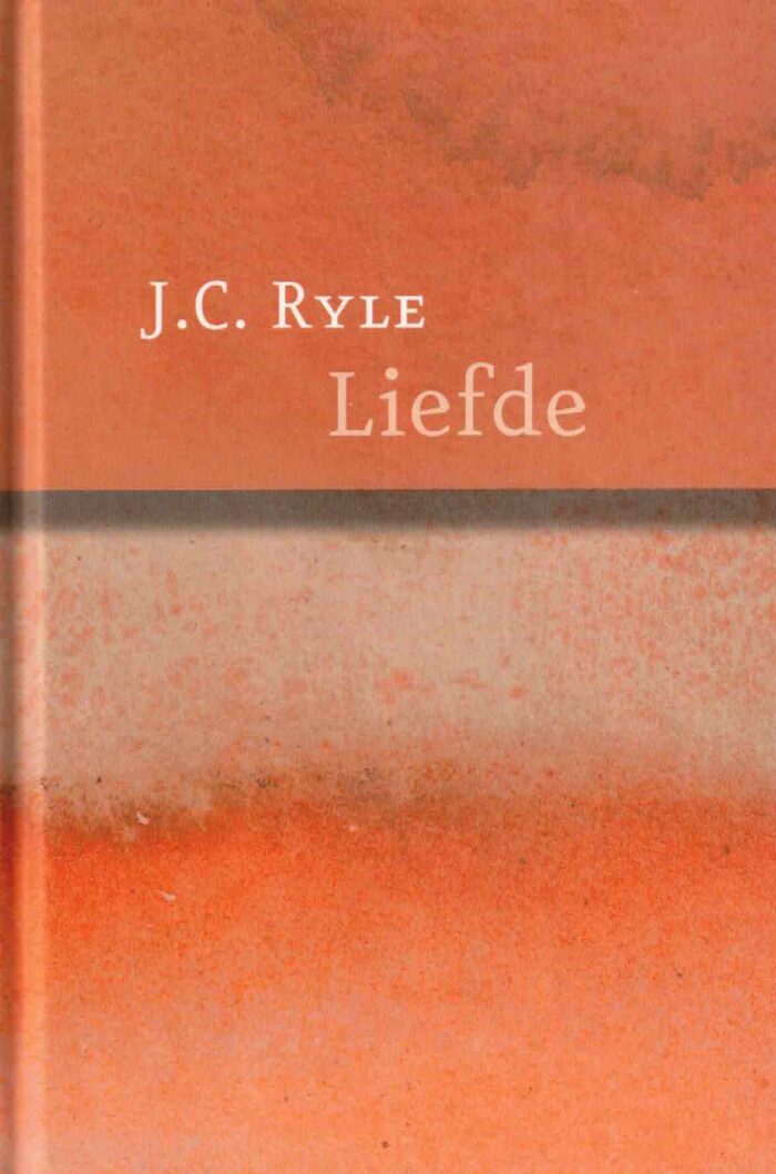 Ryle, J.C.: Liefde.