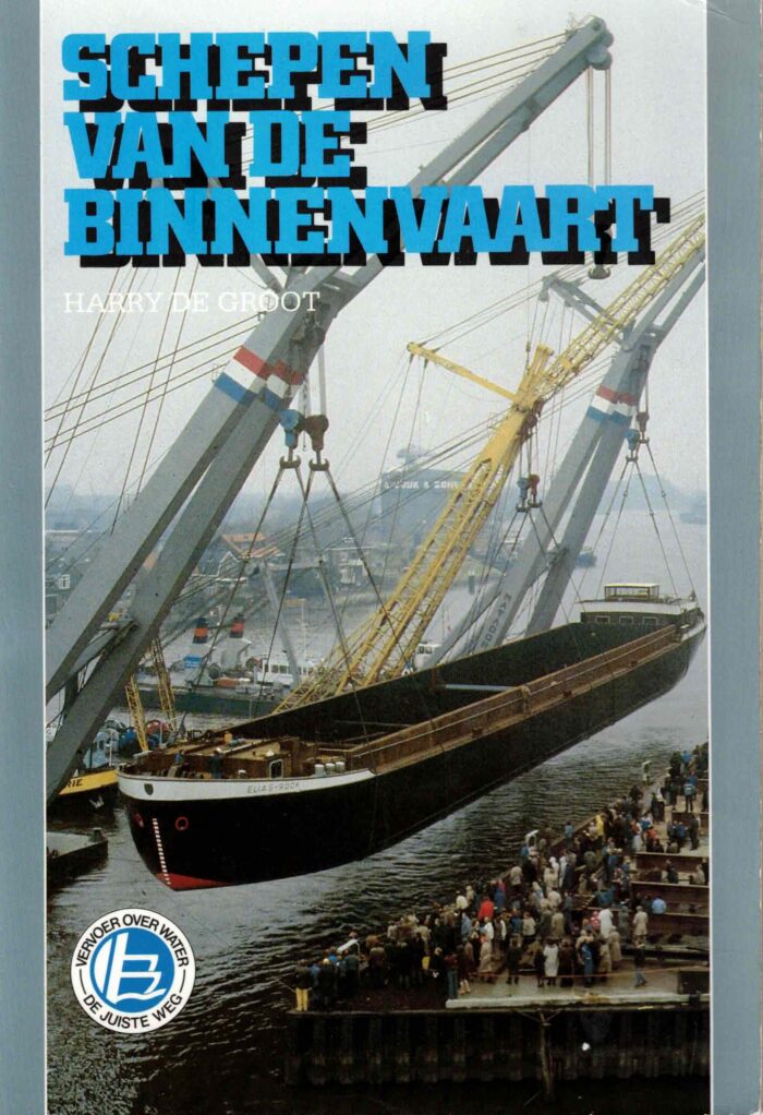 Groot, Harry de: Schepen van de binnenvaart