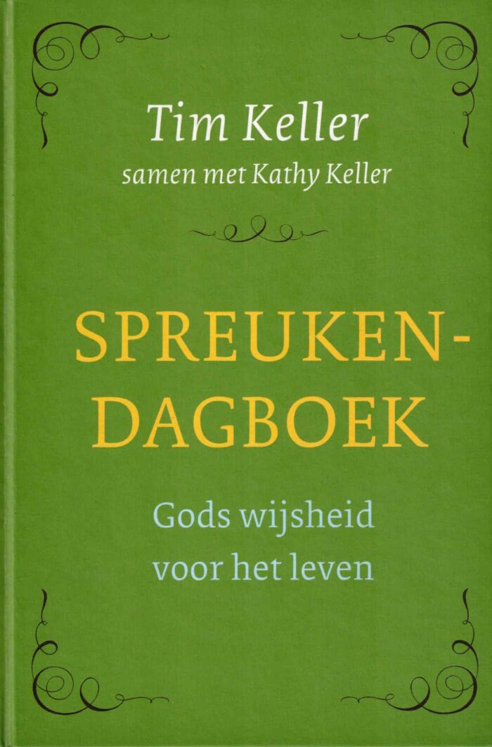 Keller, Tim: Spreukendagboek. Gods wijsheid voor het leven