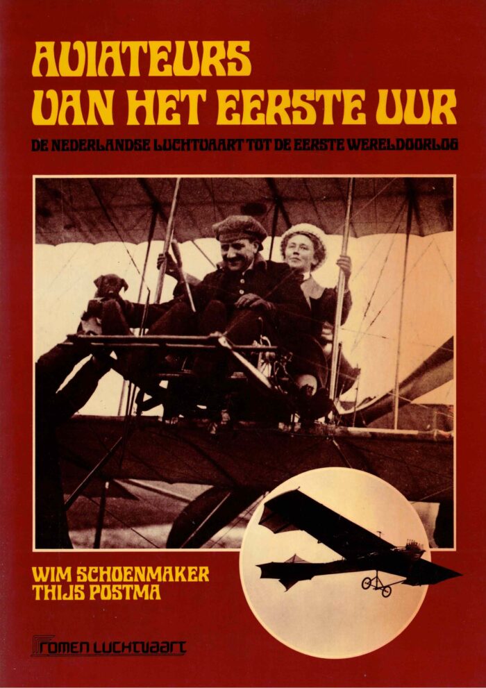 Schoenmaker, Wim en Thijs Postma: Aviateurs van het eerste uur