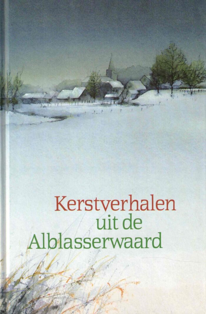 Boon, Aartje e.a.: Kerstverhalen uit de Alblasserwaard