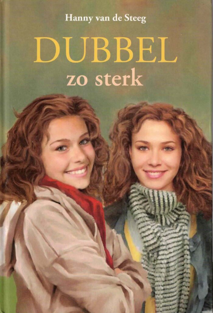 Steeg, Hanny van de: Dubbel zo sterk