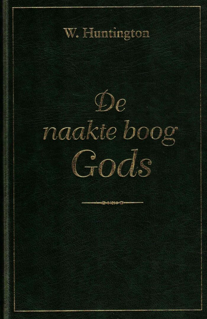 Huntington, W.: De naakte boog Gods