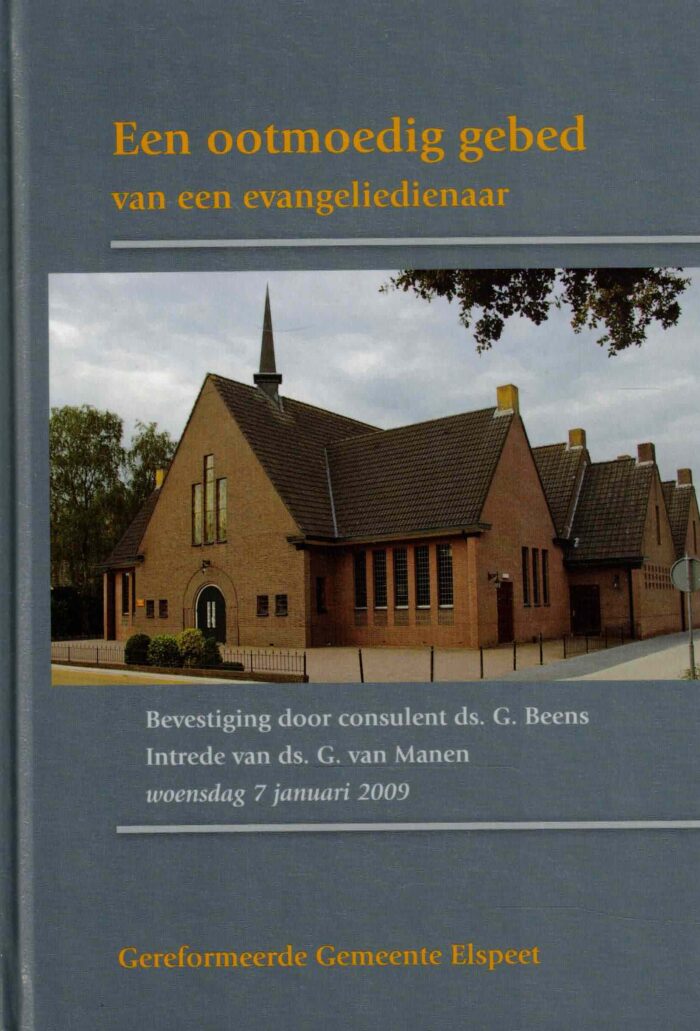 Beens, ds. G, ds. C. van Manen. Een ootmoedig gebed van een evangeliedienaar