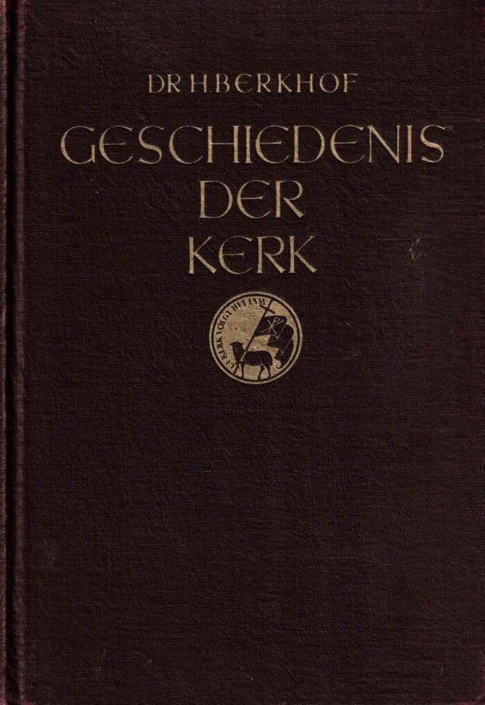 Berkhof, dr. H.: Geschiedenis der kerk