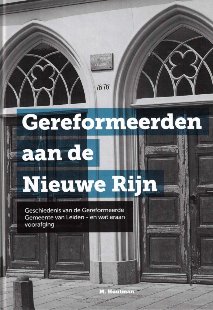 Houtman, M.: Gereformeerden aan de Nieuwe Rijn.