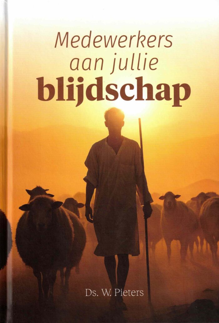 Pieters, ds. W.: Medewerkers aan jullie blijdschap