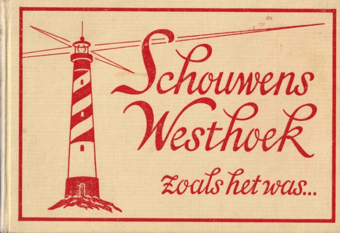 Braber, J.L.: Schouwens Westhoek zoals het was...