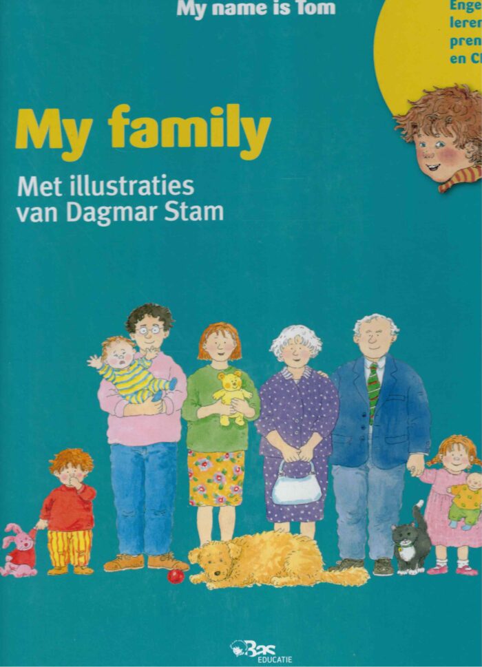 Hoorn, Klaas: My family. Serie: My name is Tom (met illustraties van Dagmar Stam)