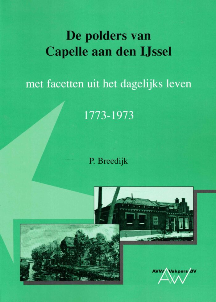 Breedijk, P.: De polders van Capelle aan den IJssel met facetten uit het dagelijks leven 1773-1973
