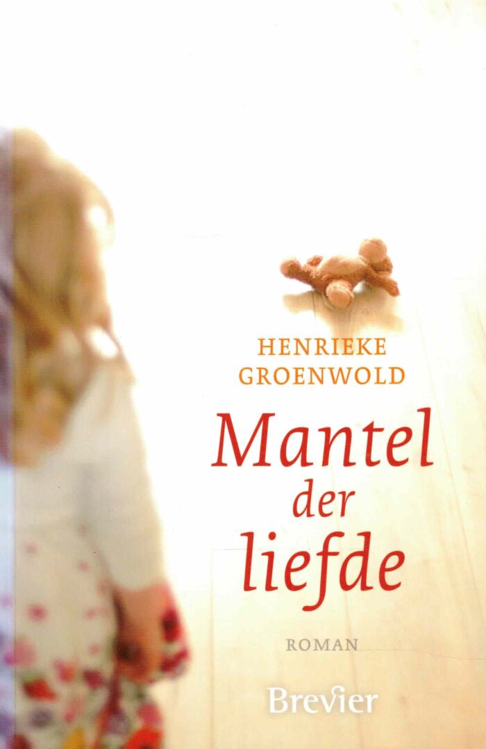 Groenwold, Henrieke: Mantel der liefde (roman)