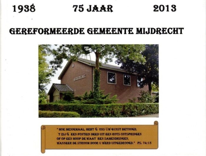 75 jaar Gereformeerde Gemeente Mijdrecht 1938-2013
