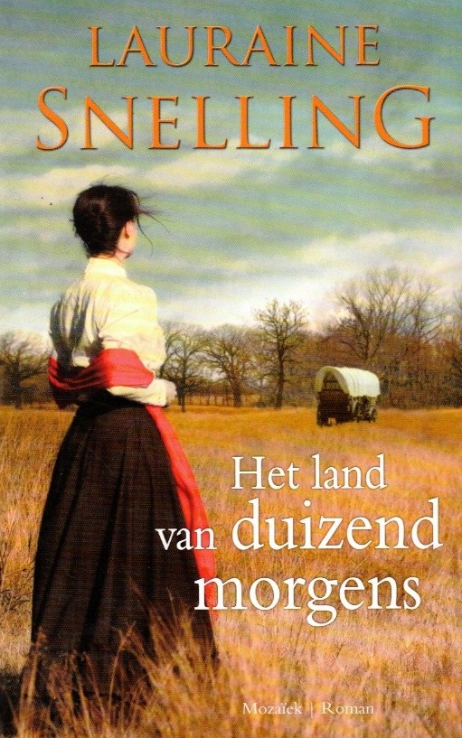 Snelling, Laraine: Het land van duizend morgens (roman)