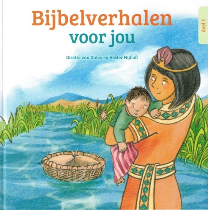Dalen, Gisette van en Hester Nijhoff: Bijbelverhalen voor jou deel 1 (nieuw)
