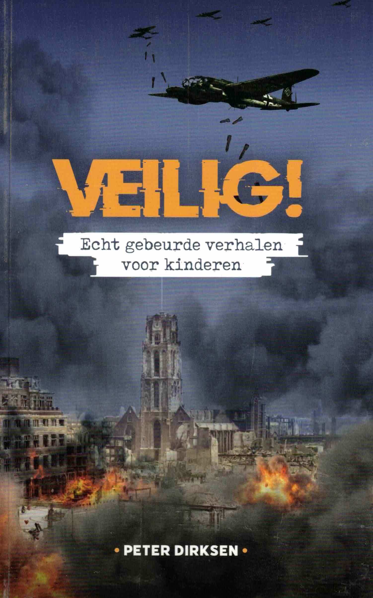 Dirksen, Peter: Veilig. Echt gebeurde verhalen voor kinderen (nieuw)