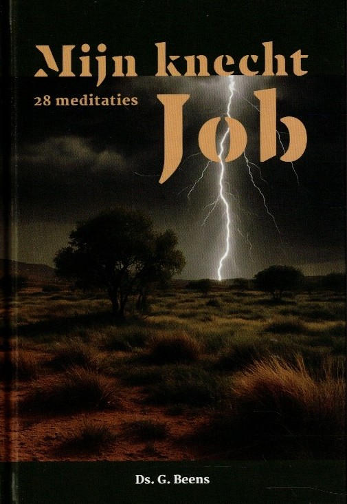 Beens, ds. G.: Mijn knecht Job. 28 meditaties (nieuw)