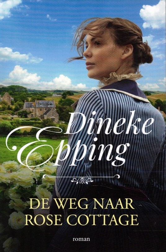 Epping, Dineke: De weg naar Rose Cottage. Roman (nieuw en nu in de aanbieding)