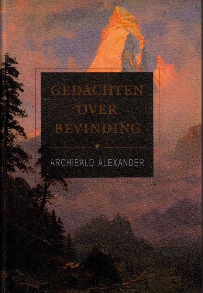 Alexander, Archibald: Gedachten over bevinding