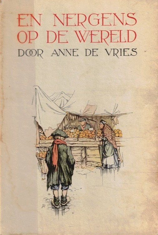Vries, Anne de: En nergens op de wereld