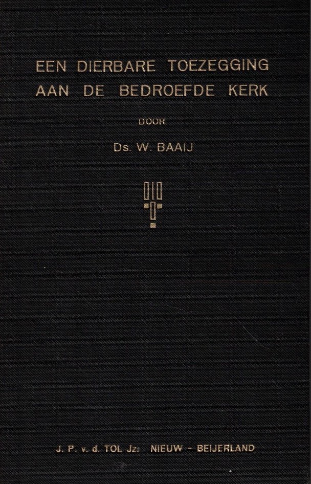 Baaij, ds. W.: Een dierbare toezegging aan de bedroefde kerk