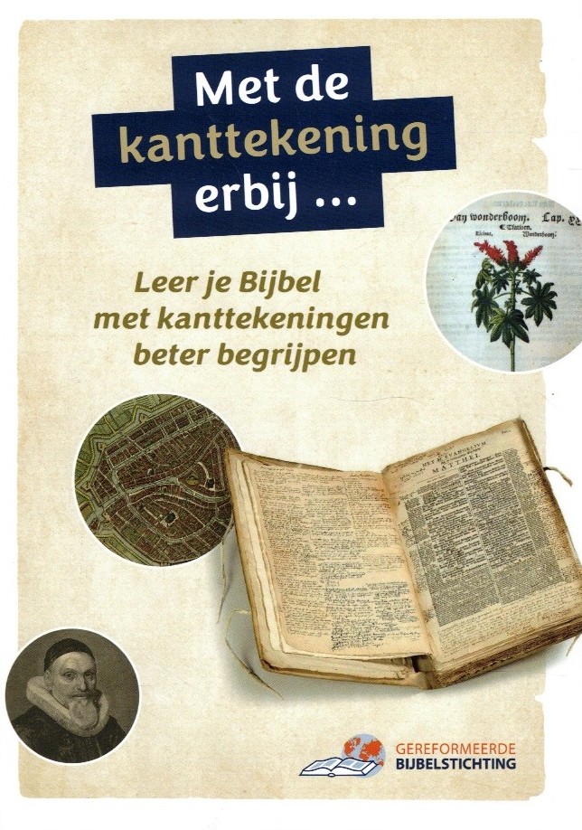 Met de kanttekening erbij.... Leer de Bijbel met kanttekeningen beter begrijpen (nieuw)