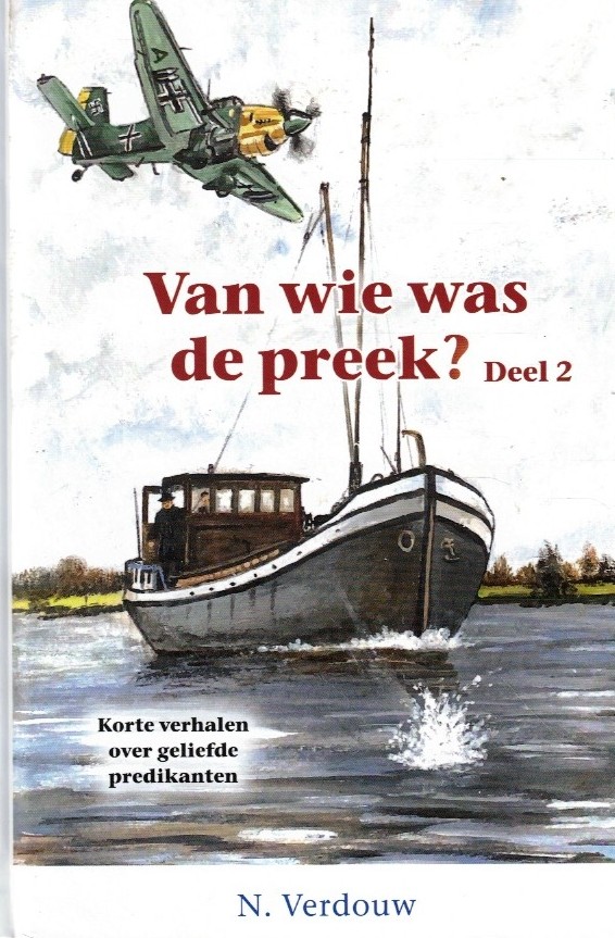 Verdouw, N.: Van wie was de preek? Deel 2 (nieuw)